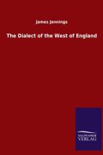 Dialect of the West of England af James (Tufts University USA) Jennings