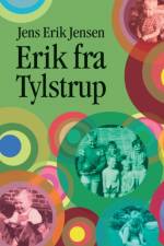 Erik fra Tylstrup af Jens Erik Jensen