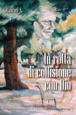 In rotta di collisione con Dio af Gabriel L