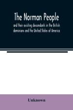 Norman people and their existing descendants in the British dominions and the United States of America af Unknown