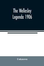 Wellesley legenda 1906 af Unknown