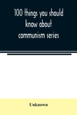 100 things you should know about communism series af Unknown