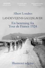 Landevejens galejslaver illustreret af Albert Londres