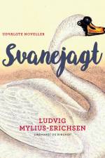 Svanejagt - udvalgte noveller af Ludvig Mylius-Erichsen