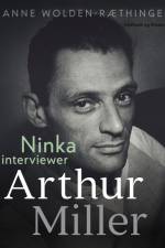 Ninka interviewer Arthur Miller af Anne Wolden-Ræthinge