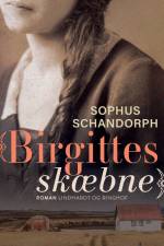 Birgittes skæbne af Sophus Schandorph