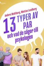 13 typer av par - och vad de säger till psykologen af Anders Wahlberg