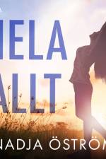 Hela allt af Nadja Öström