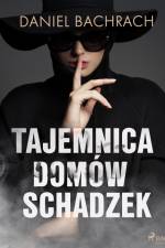 Tajemnica domów schadzek af Daniel Bachrach