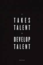 It takes talent to develop talent af Martin Darré