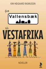 Fra Vallensbæk til Vestafrika af Kim Højgaard Rasmussen