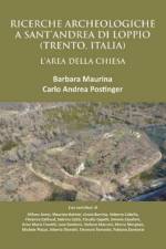 Ricerche Archeologiche a Sant’Andrea di Loppio (Trento, Italia): L'Area della Chiesa af Barbara Maurina