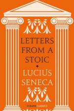 Letters from a Stoic af Lucius Seneca