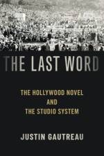 The Last Word af Justin (Lecturer in the Merritt Writing Program Gautreau