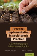 Practical Implementation in Social Work Practice af Jennifer L. (Associate Dean for Research and Faculty Development Bellamy