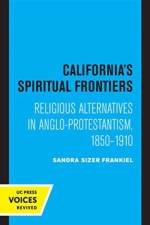 California's Spiritual Frontiers af Sandra Sizer Frankiel