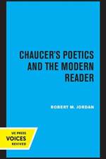 Chaucer's Poetics and the Modern Reader af Robert M. Jordan