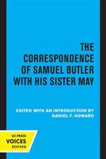 The Correspondence of Samuel Butler with His Sister May