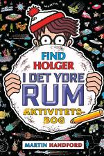 Find Holger - I det ydre rum - Aktivitetsbog af Martin Handford