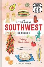 The Little Local Southwest Cookbook af Marilyn Noble