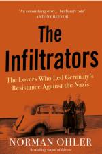 The Infiltrators af Norman Ohler