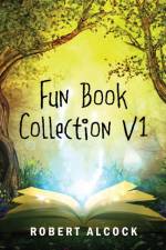 Fun Book Collection V1 af Robert Alcock