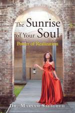 Sunrise of Your Soul af Dr Maryam Saligheh