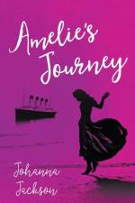 Amelie's Journey af Johanna Jackson