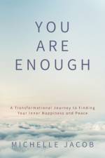 You Are Enough af Michelle Jacob