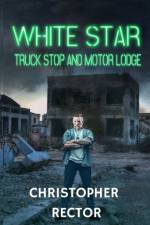 White Star Truck Stop and Motor Lodge af Christopher Rector