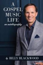 Gospel Music Life af Billy Blackwood