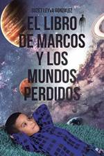 Libro de Marcos y Los Mundos Perdidos af Suzet Leyva Gonzalez