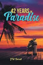 42 Years in Paradise af J W Dorrell