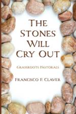 Stones Will Cry Out af Francisco F Claver