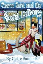 Cowee Sam and The Special Delivery af Claire Suminski