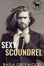Sexy Scoundrel af Raisa Greywood
