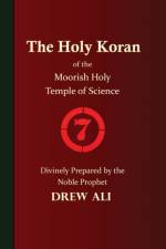 The Holy Koran of the Moorish Holy Temple of Science - Circle 7