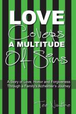 Love Covers a Multitude of Sins af Tee Nadine