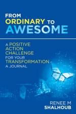 From Ordinary to Awesome af Renee M Shalhoub