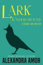 Lark Underground af Alexandra Amor