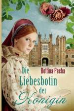 Die Liebesbotin der Koenigin af Bettina Pecha