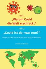Warum Covid die Welt erschreckt & Covid ist da, was nun? af Fotolulu