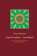 Magie fur Anfanger - Sammelband I af Harry Eilenstein