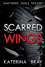 Scarred Wings af Katerina Bray