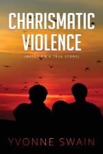 Charismatic Violence af Yvonne Swain
