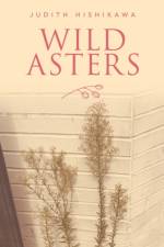 Wild Asters af Judith Hishikawa