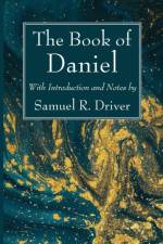 Book of Daniel af Samuel R Driver