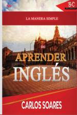 Manera Simple de Aprender Ingles af Carlos Soares
