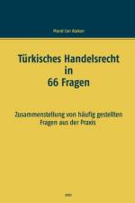 Turkisches Handelsrecht in 66 Fragen af Murat Can Atakan