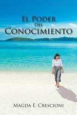 El Poder Del Conocimiento af Magda E Crescioni
